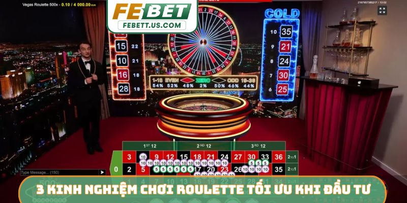 3 kinh nghiệm chơi Roulette tối ưu khi đầu tư