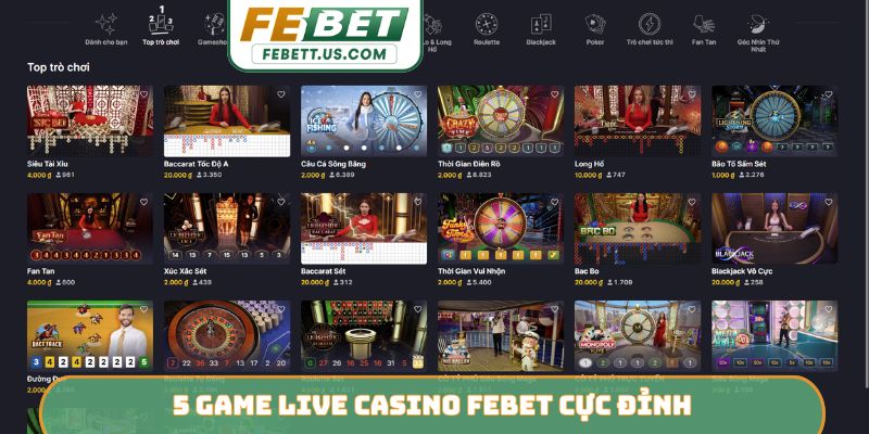 5 game Live Casino Febet cực đỉnh