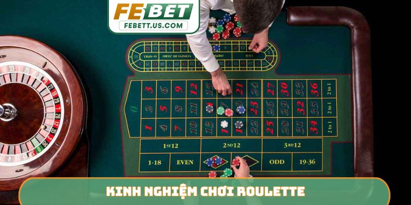 Kinh nghiệm chơi Roulette