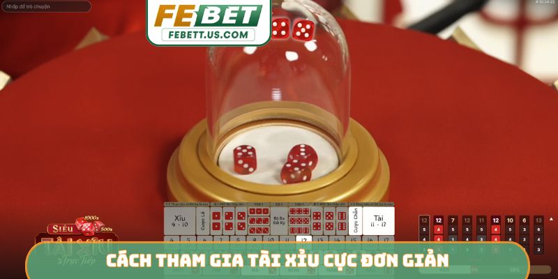 Cách tham gia Tài Xỉu cực đơn giản