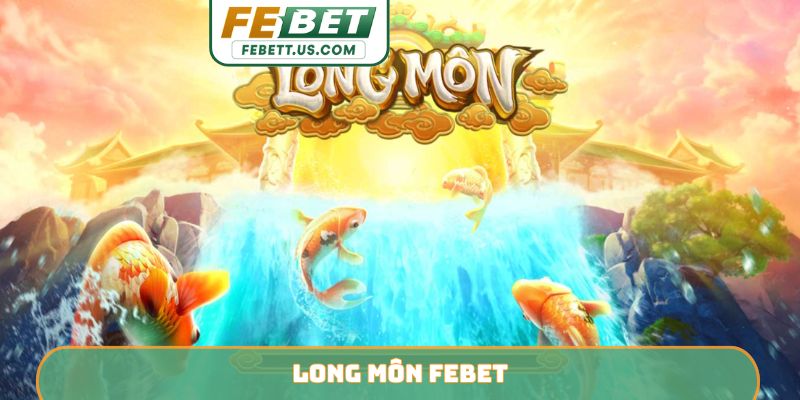 Long Môn febet