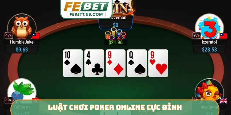 Luật chơi poker online cực đỉnh
