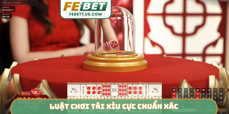 Luật chơi Tài Xỉu cực chuẩn xác