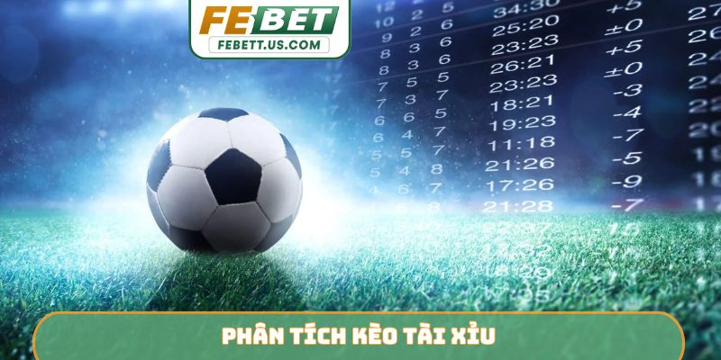 Phân tích kèo tài xỉu