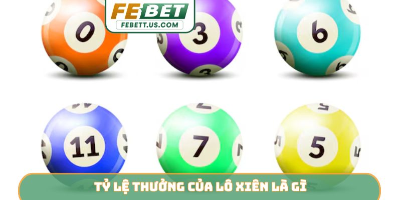 Tỷ lệ thưởng của lô xiên là gì